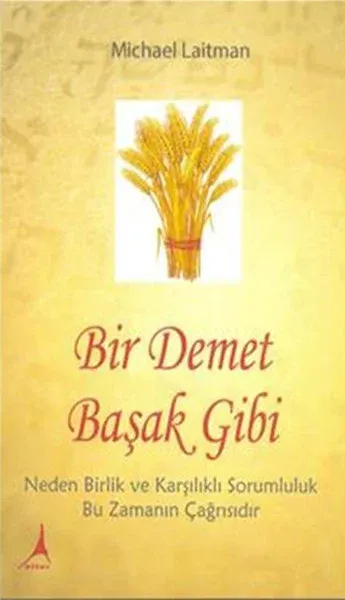 Bir Demet Başak Gibi Michael Laitman
