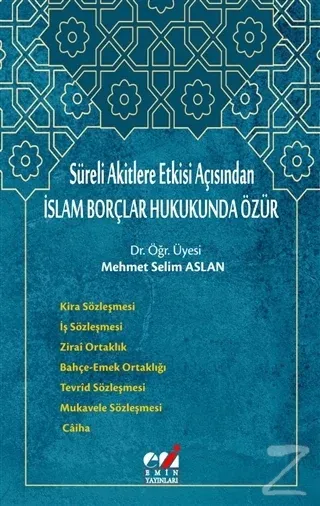 Süreli Akitlere Etkisi Açısından İslam Borçlar Hukukunda Özür