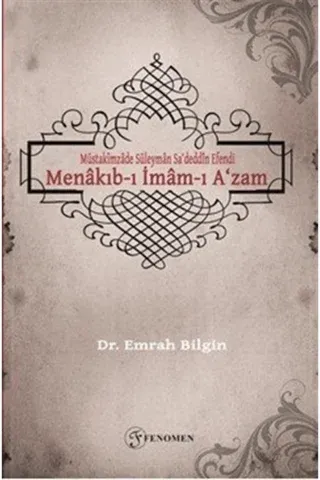 Müstakimzade Süleyman Sa‘deddin Efendi - Menakıb-ı İmam-ı A‘zam