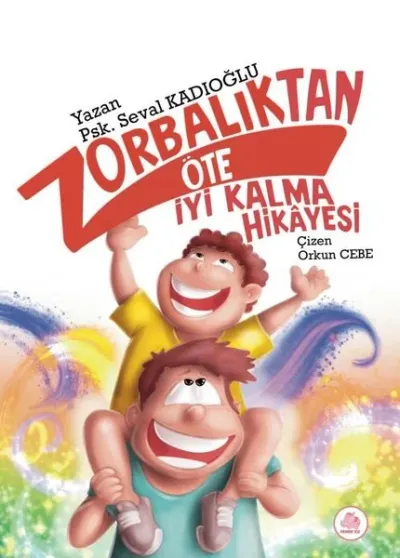 Zorbalıktan Öte İyi Kalma Hikayesi (Ciltli)