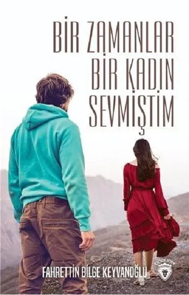 Bir Zamanlar Bir Kadın Sevmiştim