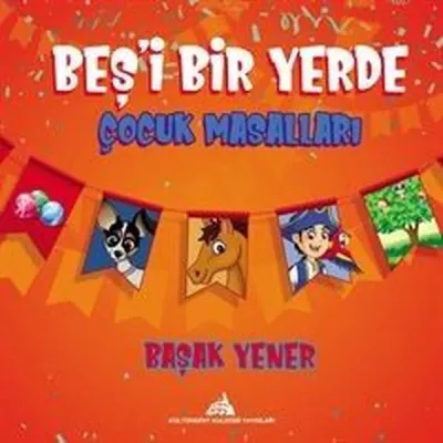 Beş'i Bir Yerde Çocuk Masalları