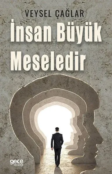 İnsan Büyük Meselidir