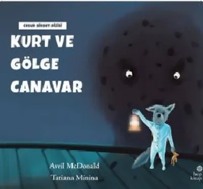Kurt ve Gölge Canavar - Cesur Hisset Dizisi