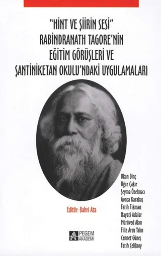 "Hint ve Şiirin Sesi" Rabindranath Tagore'nin Eğitim Görüşleri ve Şantiniketan Okulu'ndaki Uygulamaları