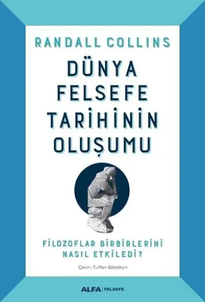 Dünya Felsefe Tarihinin Oluşumu (Ciltli)