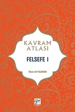 Felsefe 1 - Kavram Atlası