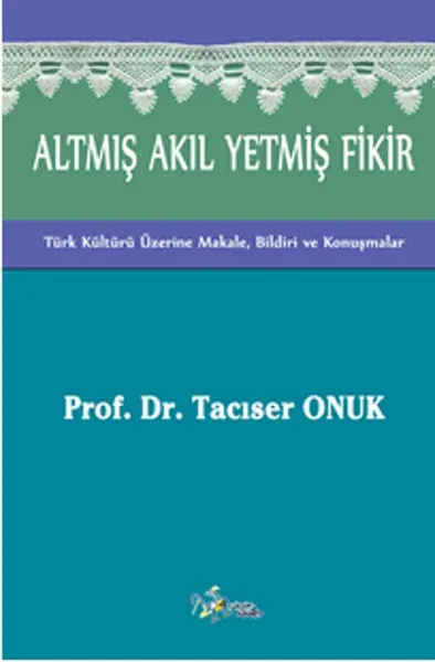 Altmış Akıl Yetmiş Fikir
