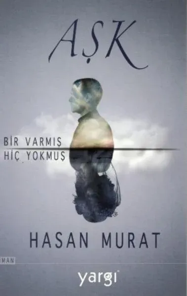 Aşk Bir Varmış Hiç Yokmuş
