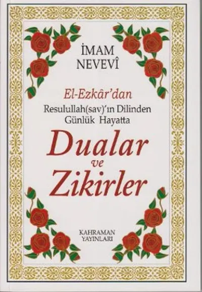 El-Ezkar’dan Resulullah(sav)’ın Dilinden Günlük Hayatta Dualar ve Zikirler