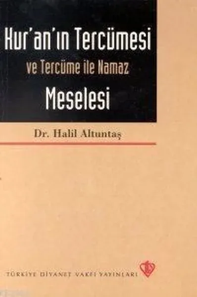 Kur'an'ın Tercümesi Ve Tercüme İle Namaz Meselesi