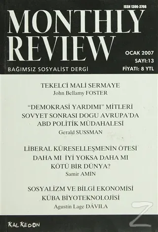 Monthly Review Bağımsız Sosyalist Dergi Sayı: 13 / Ocak 2007