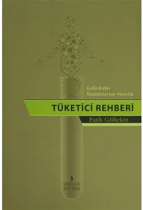 Gıda Katkı Maddelerine Yönelik Tüketici Rehberi