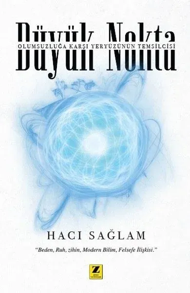 Büyük Nokta - Olumsuzluğa Karşı Yeryüzünün Temsilcisi