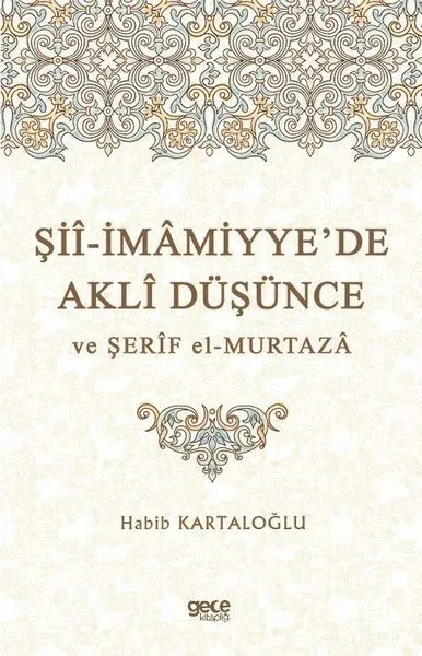 Şii-İmamiyye’de Akli Düşünce ve Şerif el-Murtaza