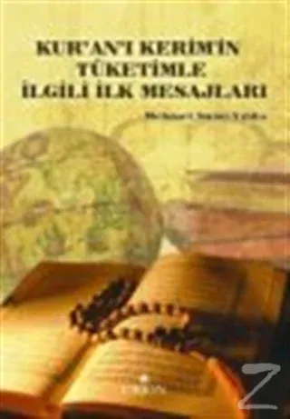 Kur'an- ı Kerim'in Tüketimle İlgili İlk Mesajları