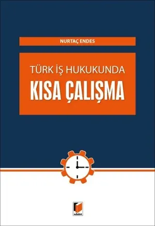 Türk İş Hukunda Kısa Çalışma