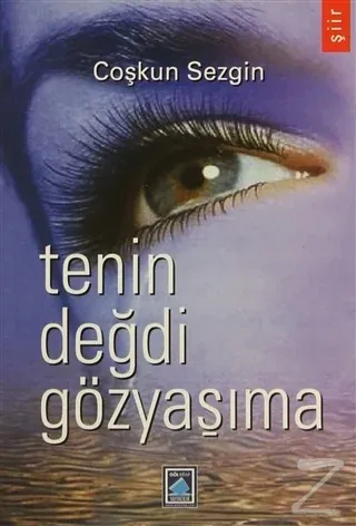 Tenin Değdi Gözyaşıma