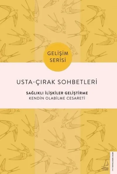 Usta-Çırak Sohbetleri: Sağlıklı İlişkiler Geliştirme Tuğba Sarıünal