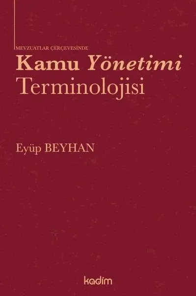 Mevzuatlar Çerçevesinde Kamu Yönetimi Terminolojisi