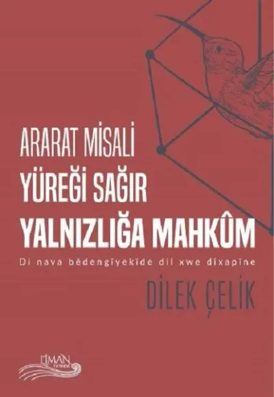 Ararat Misali Yüreği Sağır Yalnızlığa Mahkum