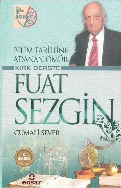 Bilim Tarihine Adanan Ömür Kırk Derste Fuat Sezgin