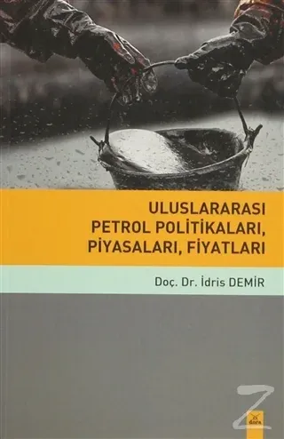 Uluslararası Petrol Politikaları, Piyasaları, Fiyatları
