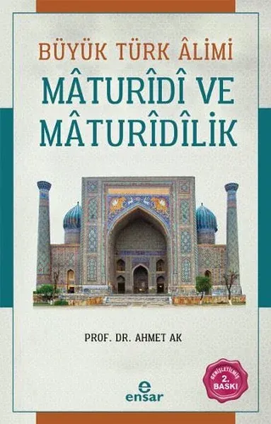 Büyük Türk Alimi Maturidi ve Maturidilik