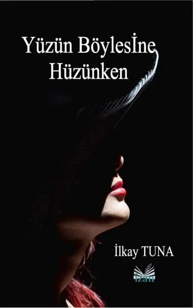 Yüzün Böylesine Hüzünken