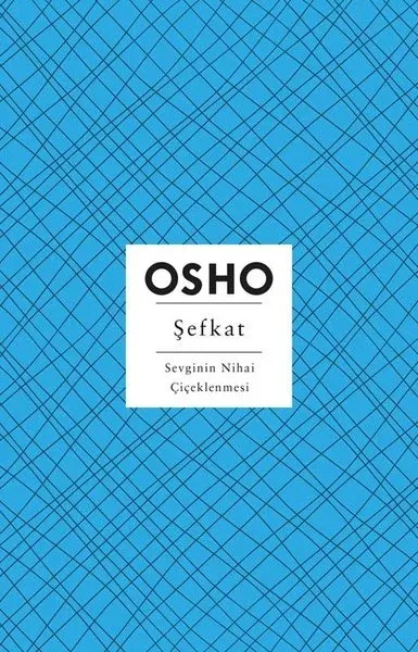 Şefkat Osho (Bhagwan Shree Rajneesh)