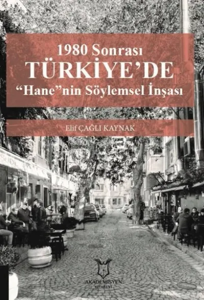 1980 Sonrası Türkiye'de “Hane”nin Söylemsel İnşası