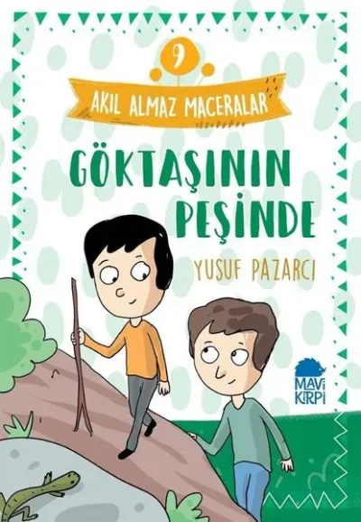 Göktaşının Peşinde: Akıl Almaz Maceralar-9