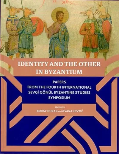 Identity And The Other In Byzantium