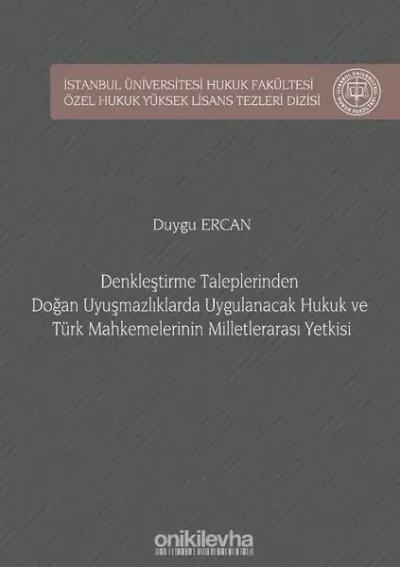 Denkleştirme Taleplerinden Doğan Uyuşmazlıklarda Uygulanacak Hukuk ve Türk Mahkemelerinin Milletlerarası Yetkisi (Ciltli)
