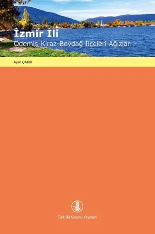 İzmir İli / Ödemiş - Kiraz - Beydağ İlçeleri Ağızları