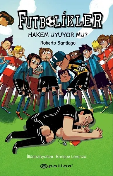Futbolikler 1-Hakem Uyuyor Mu? (Ciltli)