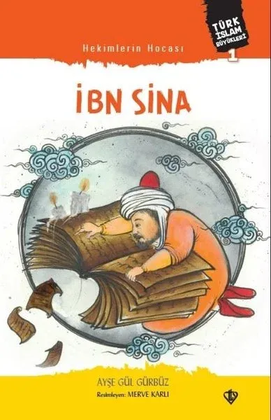 Hekimlerin Hocası İbn Sina Ayşe Gül Gürbüz
