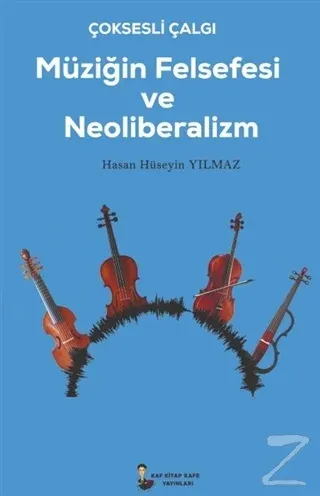 Çok Sesli Çalğı Müziğin Felsefesi ve Neoliberalizm