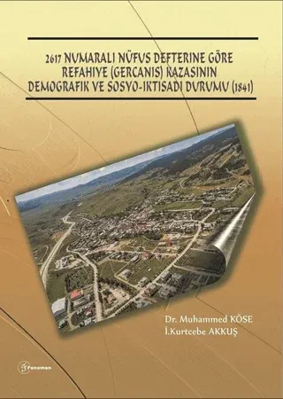 2617 Numarali Nüfus Defterine Göre Refahiye (Gercanis) Kazasının Demografik Ve Sosyo-İktisadi Durumu (1841)