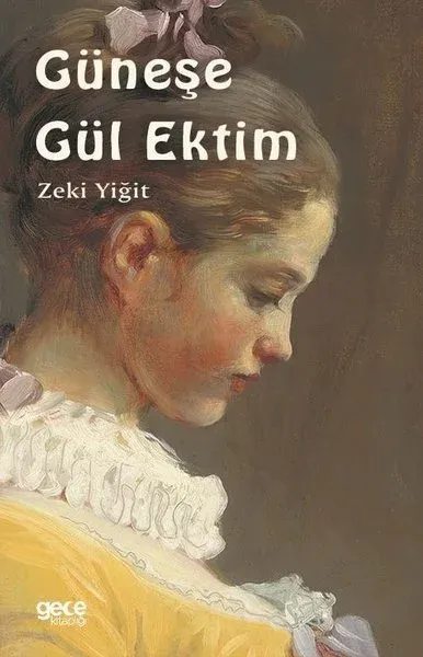 Güneşe Gül Ektim