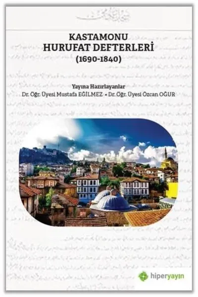 Kastamonu Hurufat Defterleri (1690-1840)