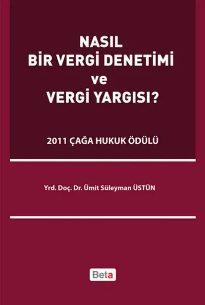 Nasıl Bir Vergi Denetimi ve Vergi Yargısı
