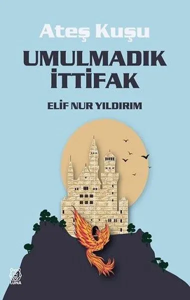 Umulmadık İttifak - Ateş Kuşu 2