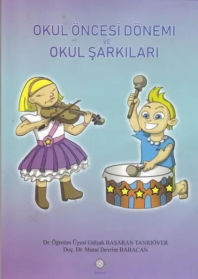 Okul Öncesi Dönemi ve Okul Şarkıları