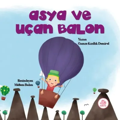 Asya ve Uçan Balon (Ciltli)