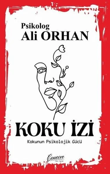 Koku İzi - Kokunun Psikolojik Gücü