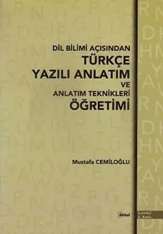 Dil Bilimi Açısından Türkçe Yazılı Anlatım ve Anlatım Teknikleri Öğretimi