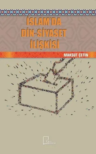 İslam’da Din-Siyaset İlişkisi