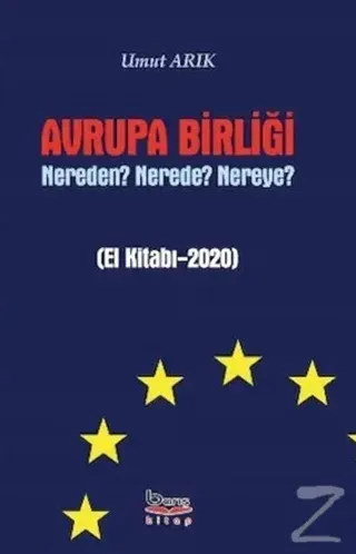 Avrupa Birliği Nereden? Nerede? Nereye?