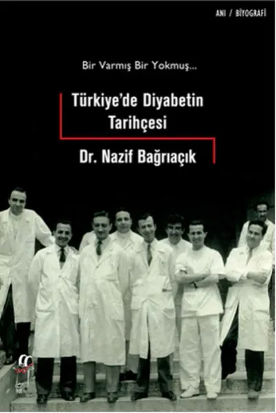 Türkiye'de Diyabetin Tarihçesi %26 indirimli Nazif Bağrıaçık